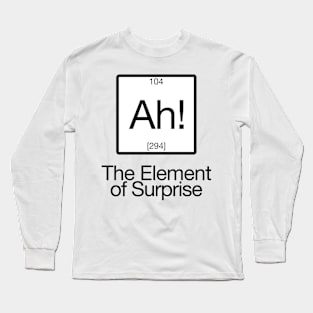 The Element of Surprise Long Sleeve T-Shirt